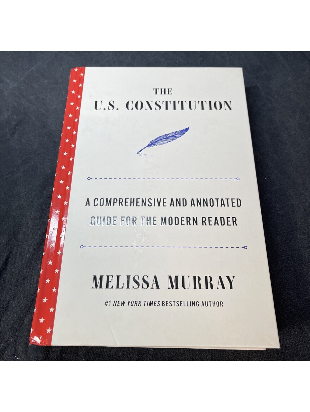 The U.S. Constitution: A Comprehensive and Annotated Guide for the Modern Reader